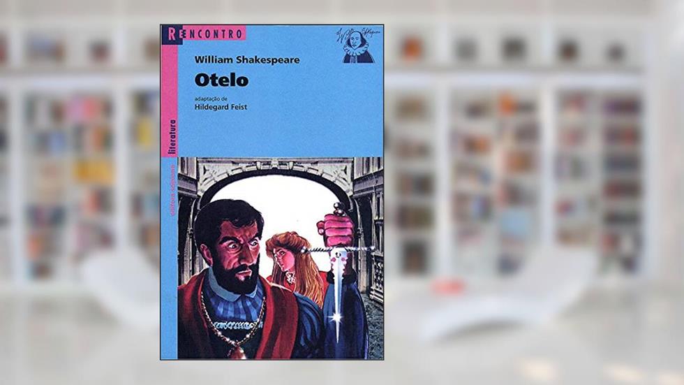 Otelo, do autor Hildegard Feist; William Shakespeare