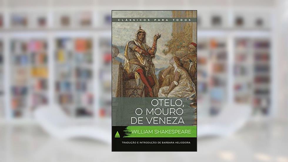 Otelo, o Mouro de Veneza (Coleção Clássicos para Todos), do autor William Shakespeare