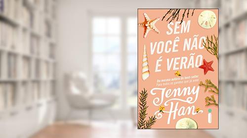 Capa de Sem você não é verão: (Trilogia Verão vol. 2), do autor Jenny Han