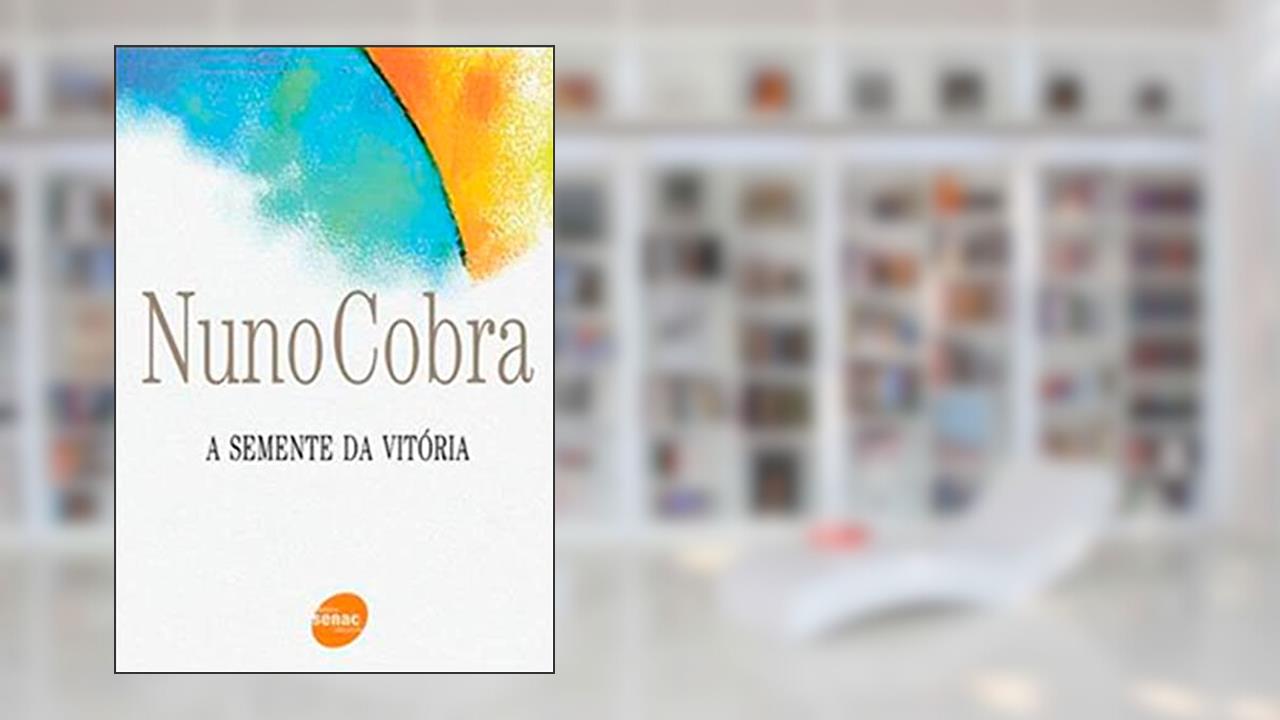 A semente da vitória, do autor Nuno Cobra