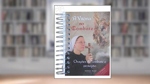 Capa de A VITÓRIA NO COMBATE: ORAÇÕES DE COMBATE E PROTEÇÃO, do autor VÁRIOS AUTORES