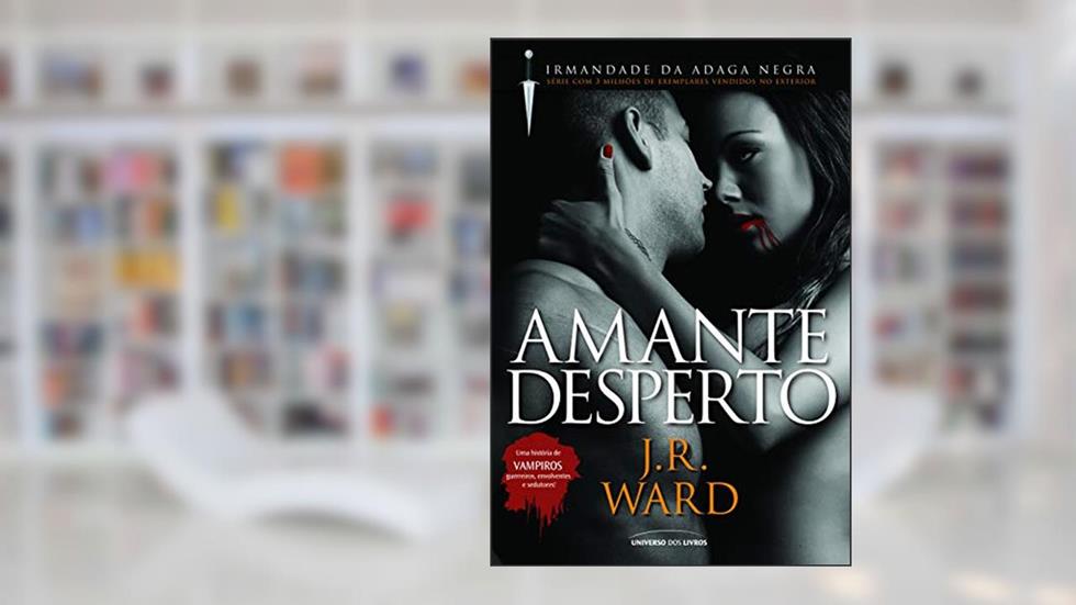 Amante desperto: 3, do autor J.R. Ward