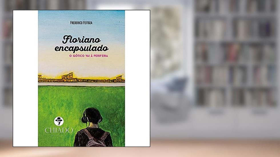 Floriano Encapsulado, do autor Frederico Feitoza