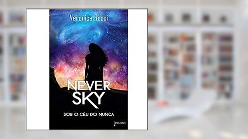 Capa de Never Sky - Sob o céu do nunca, do autor Veronica Rossi