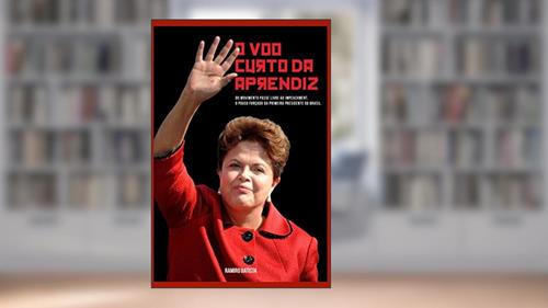 Capa de O Voo Curto da Aprendiz: - Do Movimento Passe Livre ao Impeachment (Portuguese Edition), do autor Ramiro Batista
