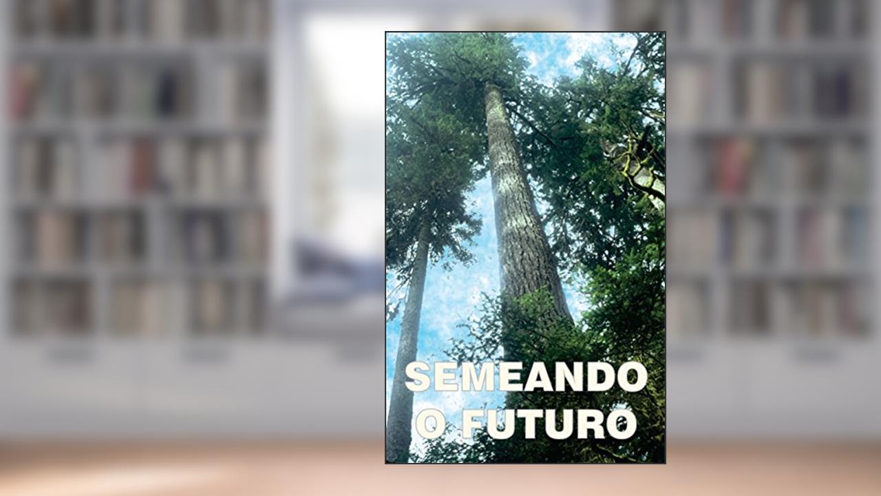 Semeando o Futuro, do autor Rabino Isaac Dichi