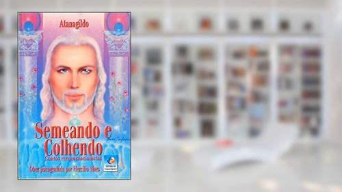 Capa de Semeando e Colhendo - 4, do autor Ramatis