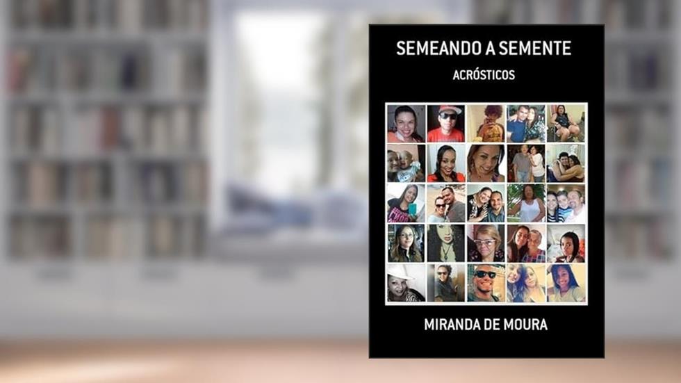Semeando a Semente, do autor Miranda De Moura