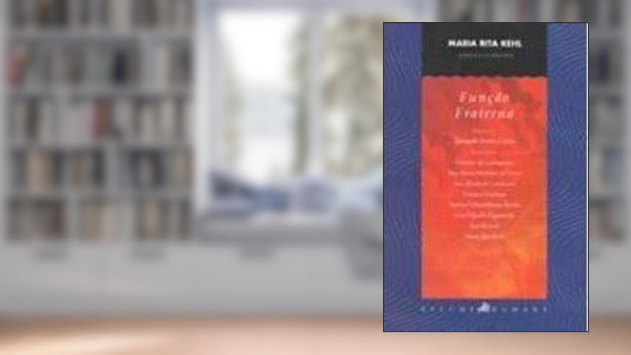 Funcao Fraterna, do autor Maria Rita Kehl org.