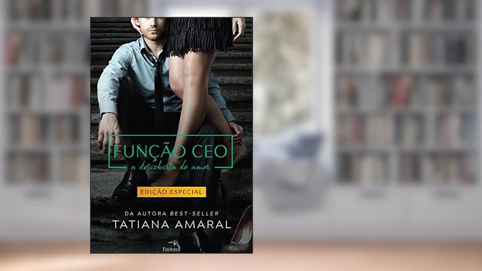 Função CEO : A Descoberta do Amor - Série Função CEO, do autor Tatiana Amaral