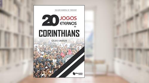 Capa de 20 Jogos Eternos do Corinthians, do autor Celso Unzelte