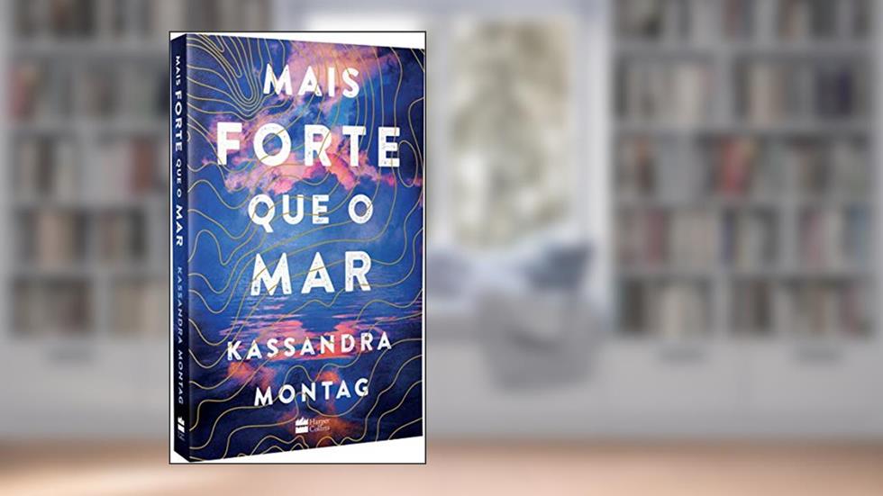 Mais forte que o mar, do autor Kassandra Montag