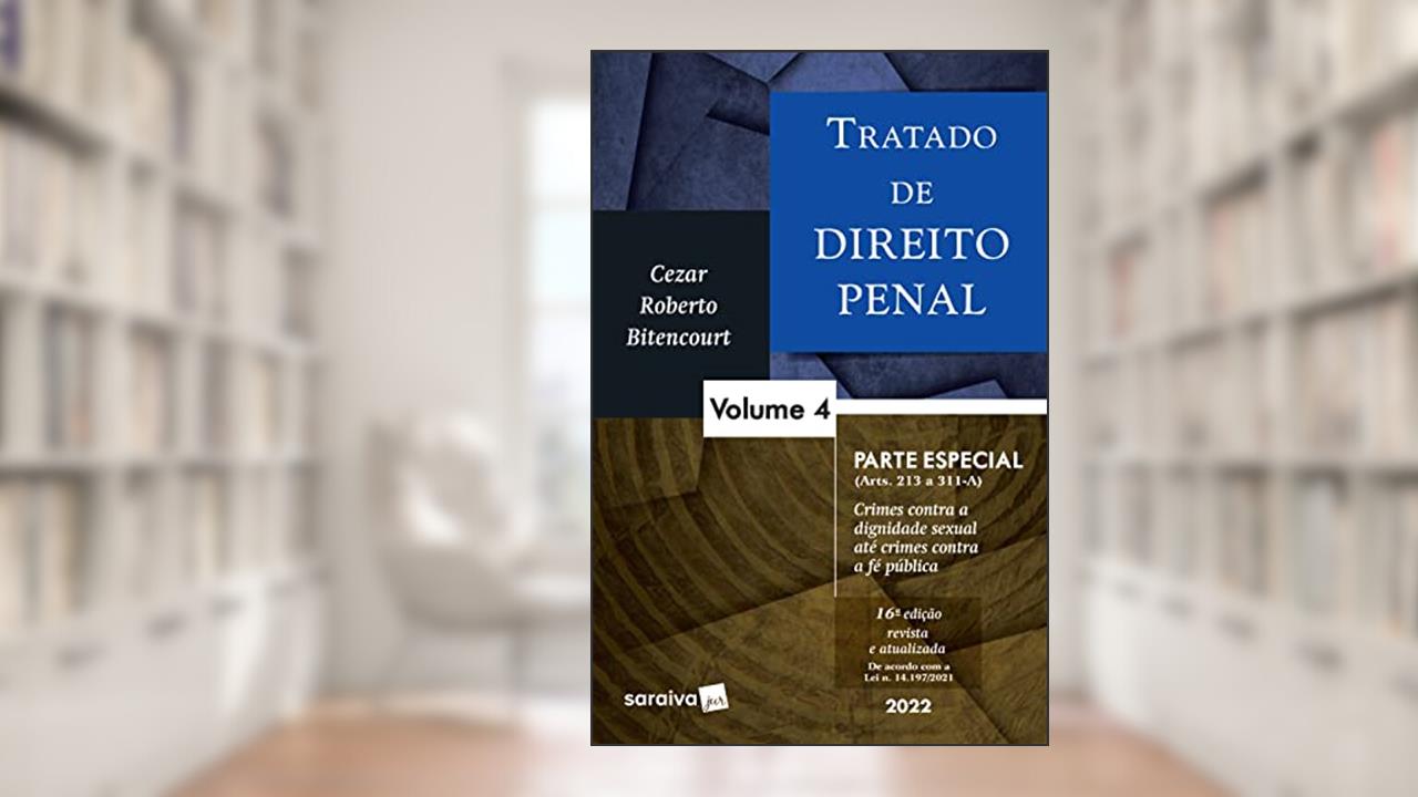 Tratado de direito penal - 16ª edição 2022, do autor Cezar Roberto Bitencourt