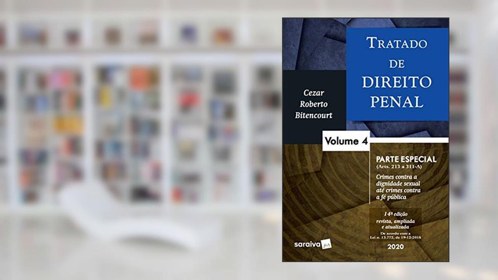 Tratado de Direito Penal - Vol. 4 - 14ª edição de 2020: Volume 4, do autor Cezar Roberto Bitencourt