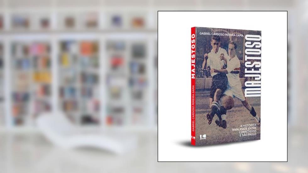 Majestoso: a Histórica Rivalidade Entre Corinthians e São Paulo, do autor Gabriel Cardoso Pereira Gama