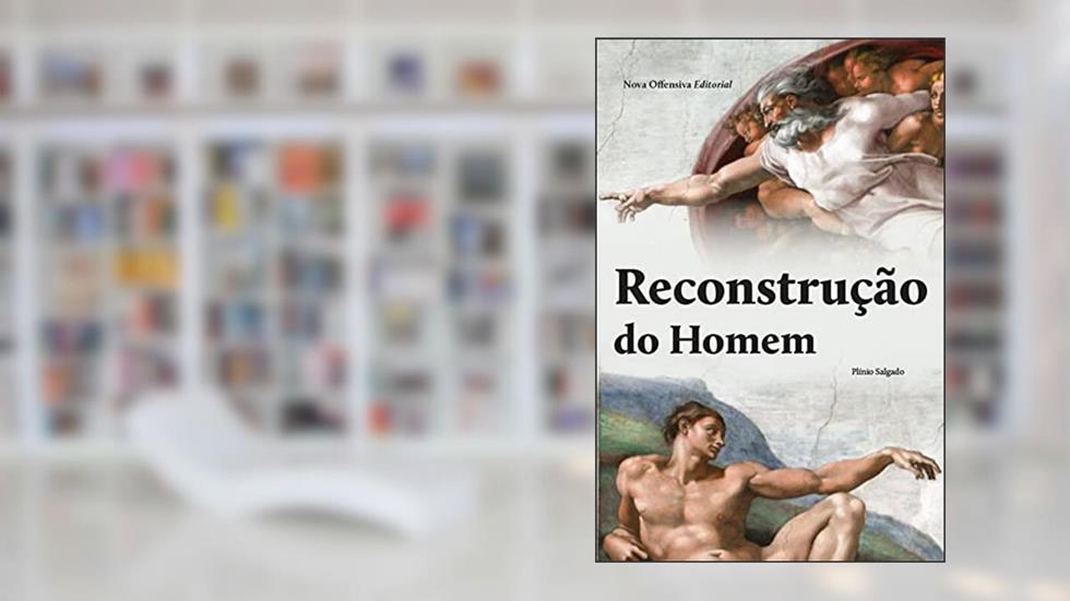 Reconstrução do Homem, do autor Plínio Salgado