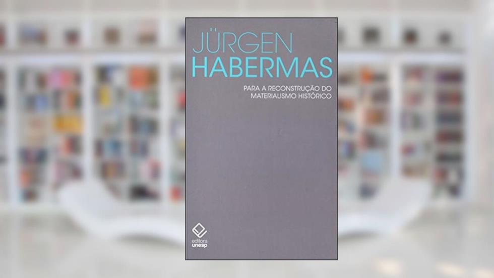 Para a reconstrução do materialismo histórico, do autor Jurgen Habermas