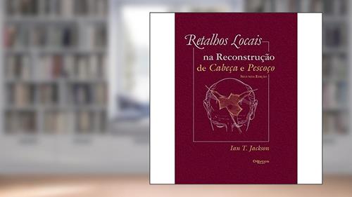 Capa de Retalhos Locais Na Reconstrução De Cabeça E Pescoço, do autor IAN T JACKSON