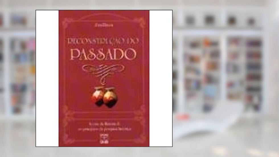 Reconstrução Do Passado. Teoria Da História II. Os Princípios Da Pesquisa Histórica, do autor Jorn Rusen