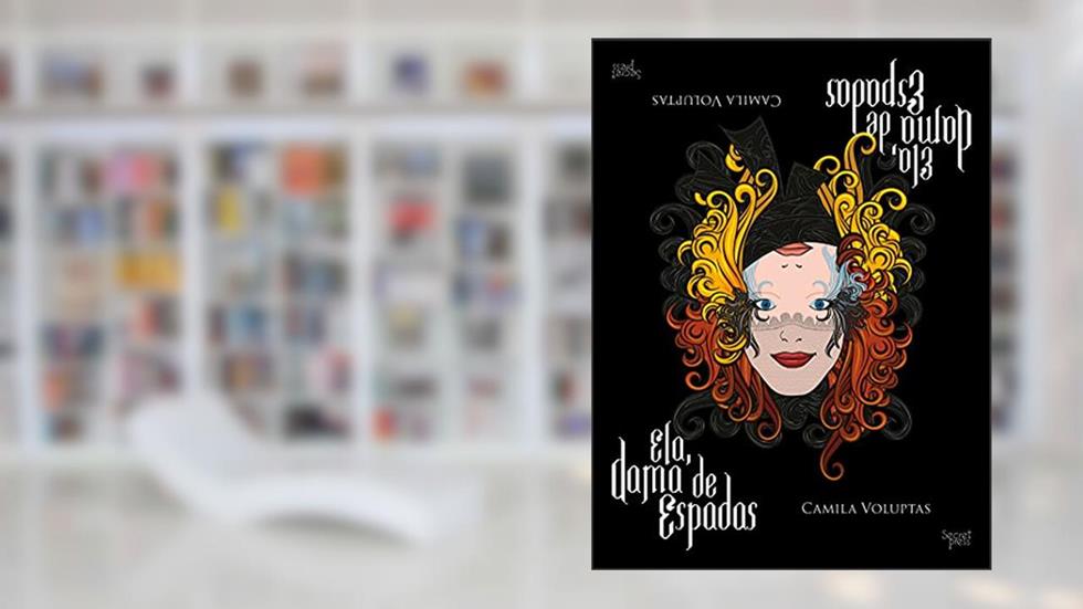 Ela, Dama de Espadas: Uma história de amor, divórcio, reconstrução e quebras de tabu da fundadora da maior sociedade secreta de swing do Brasil, do autor Camila Voluptas