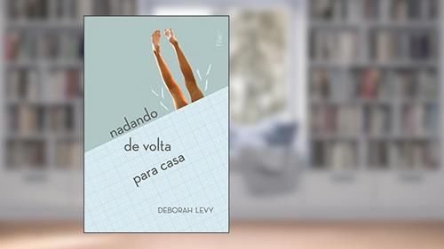 Capa de Nadando de Volta Para Casa, do autor Deborah Levy