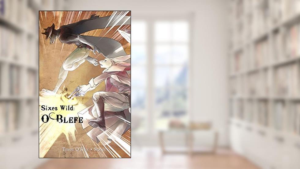 Sixes Wild: O Blefe, do autor Tempe O'Kun