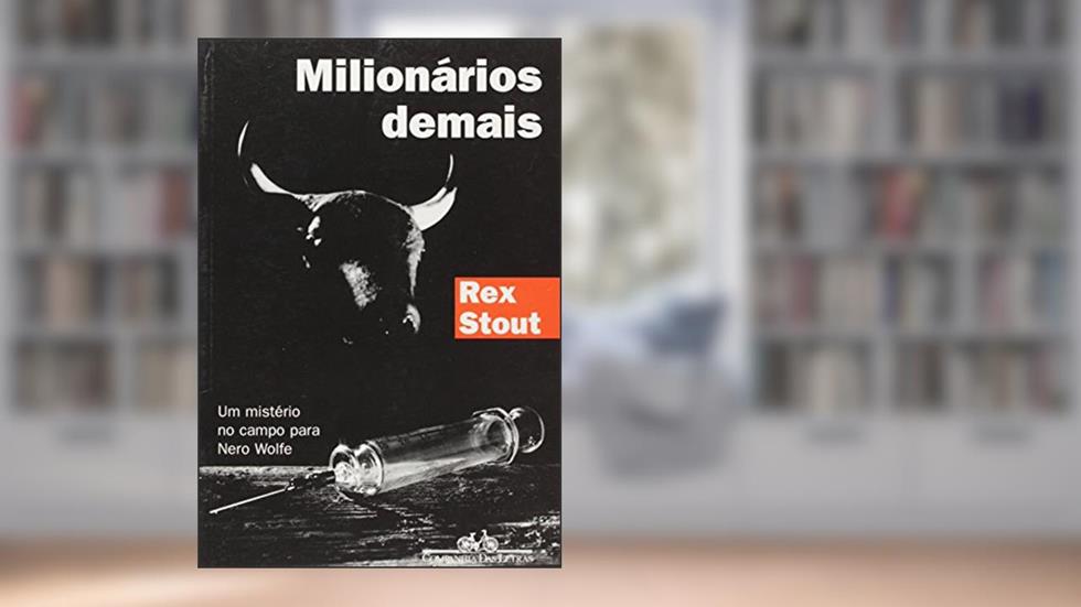 Milionários demais, do autor Rex Stout