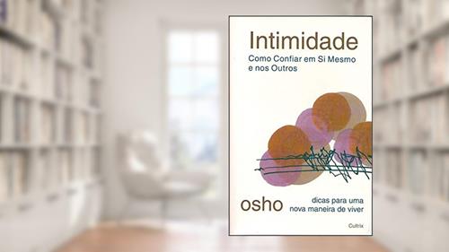 Capa de Intimidade: Como Confiar em si Mesmo e nos Outros, do autor Osho