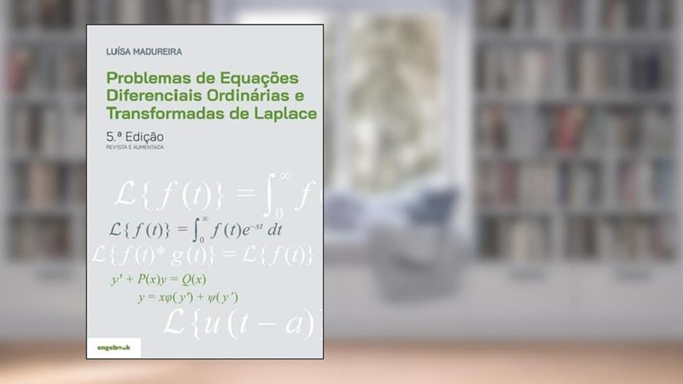 Problemas de Equações Diferenciais Ordinárias e Transformadas de Laplace, do autor Maria Luísa Romariz Madureira