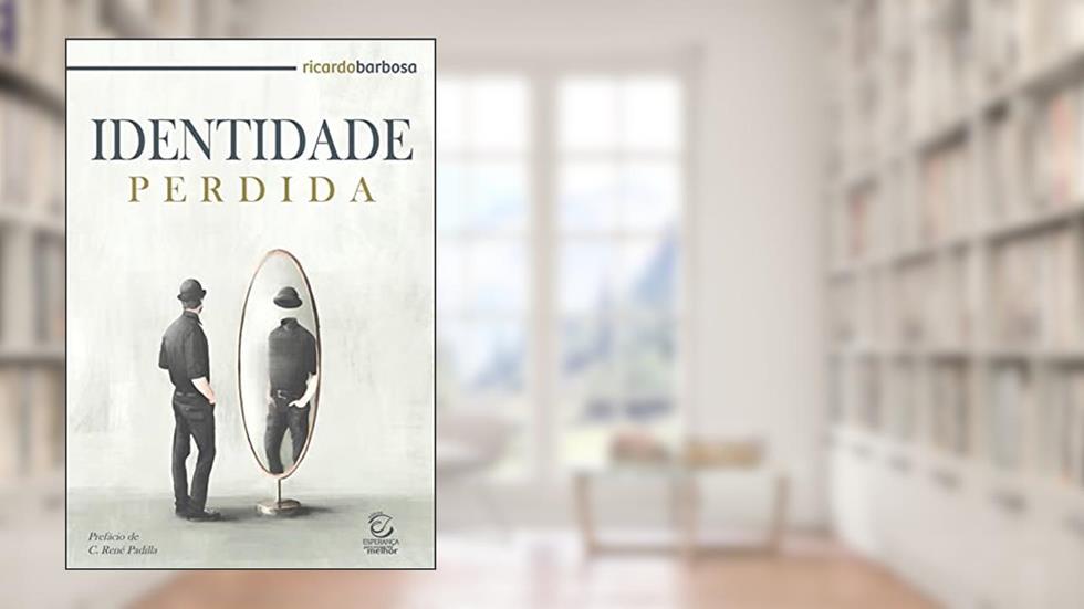 Identidade perdida: Transformado à imagem de Cristo, do autor Ricardo Barbosa de Sousa