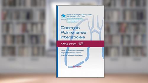 Capa de Doenças Pulmonares Intersticiais (Volume 13), do autor Alexandre de Melo Kawassaki; Regina Célia Carlos Tibana; Sílvia Carla Sousa Rodrigues