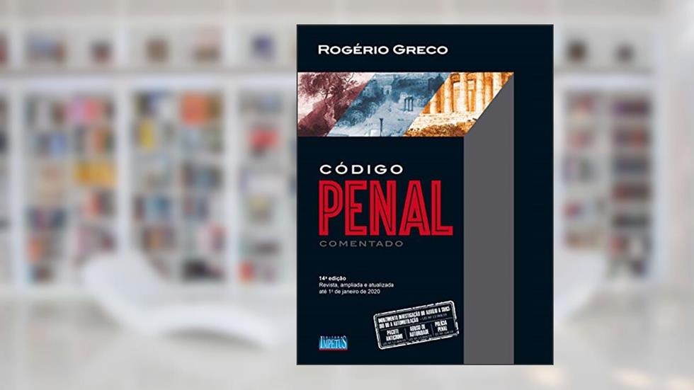 Código Penal Comentado, do autor Rogério Greco