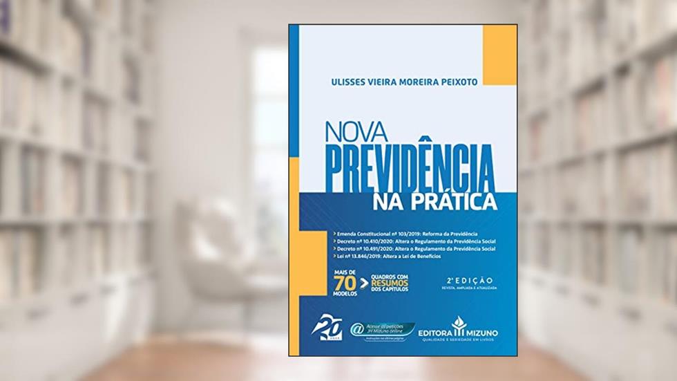 Nova Previdência na Prática (Edição 2), do autor Ulisses Vieira Moreira Peixoto
