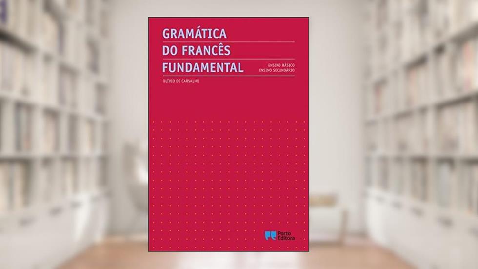 Gramática do Francês Fundamental, do autor Olívio de Carvalho