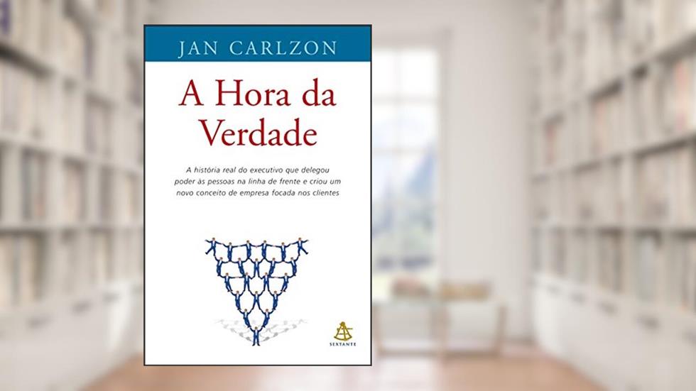 A hora da verdade, do autor Jan Carlzon