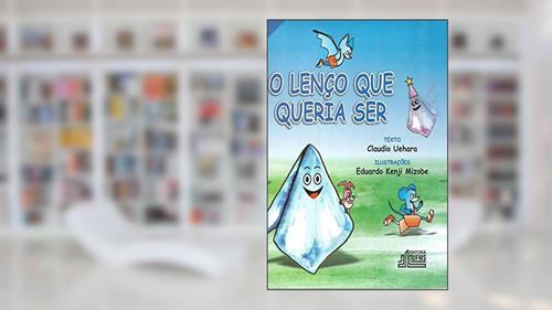 Capa de O lenço que queria ser, do autor Claudio Uehara