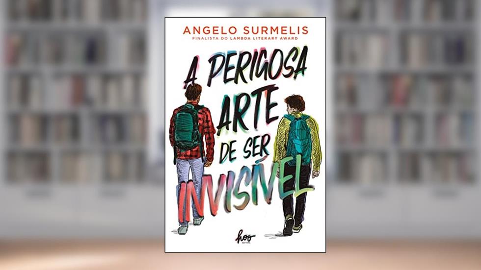 A perigosa arte de ser invisível, do autor Angelo Surmelis