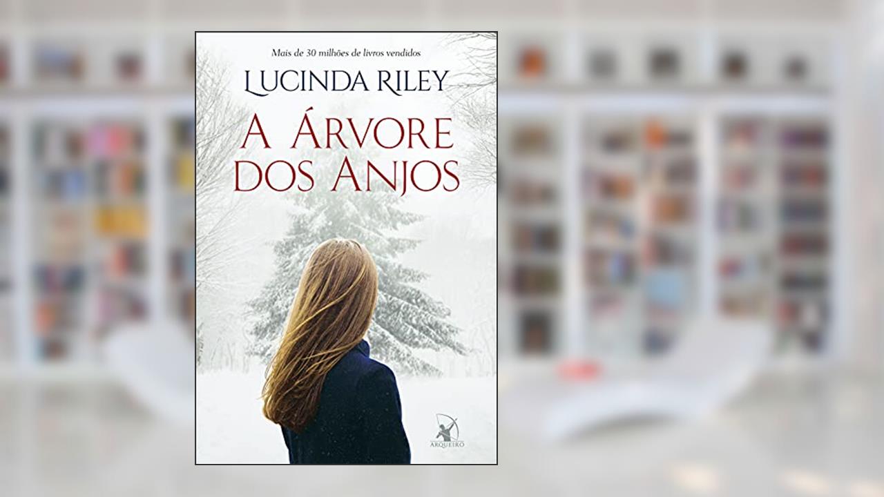 A árvore dos anjos, do autor Lucinda Riley