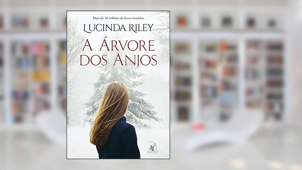 A árvore dos anjos, do autor Lucinda Riley