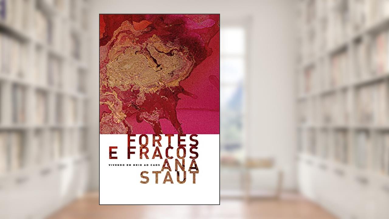 Fortes e fracos, do autor Ana Staut