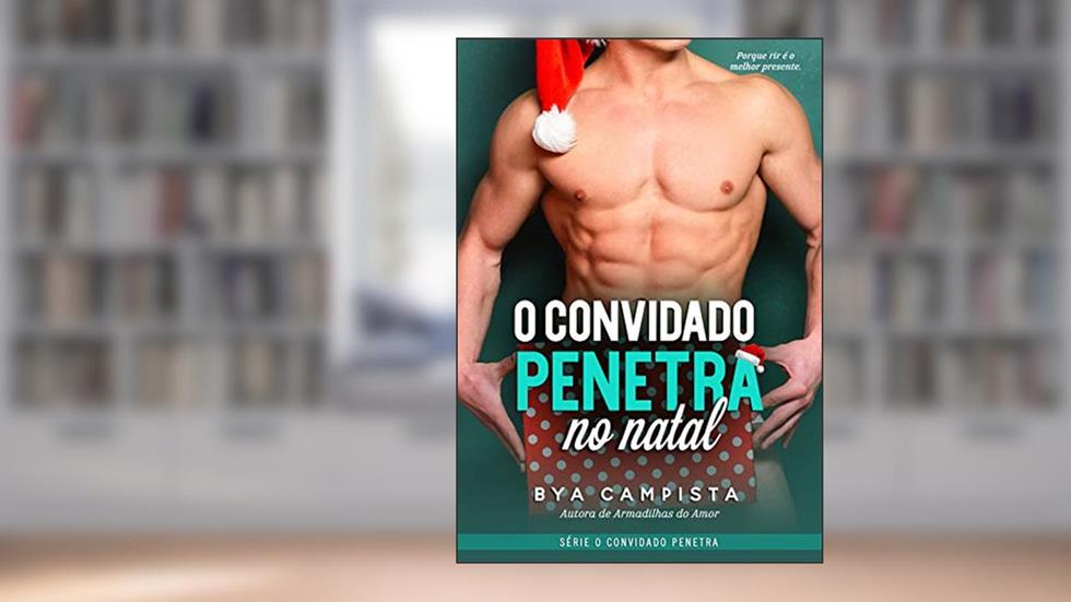 O Convidado Penetra no Natal, do autor Bya Campista