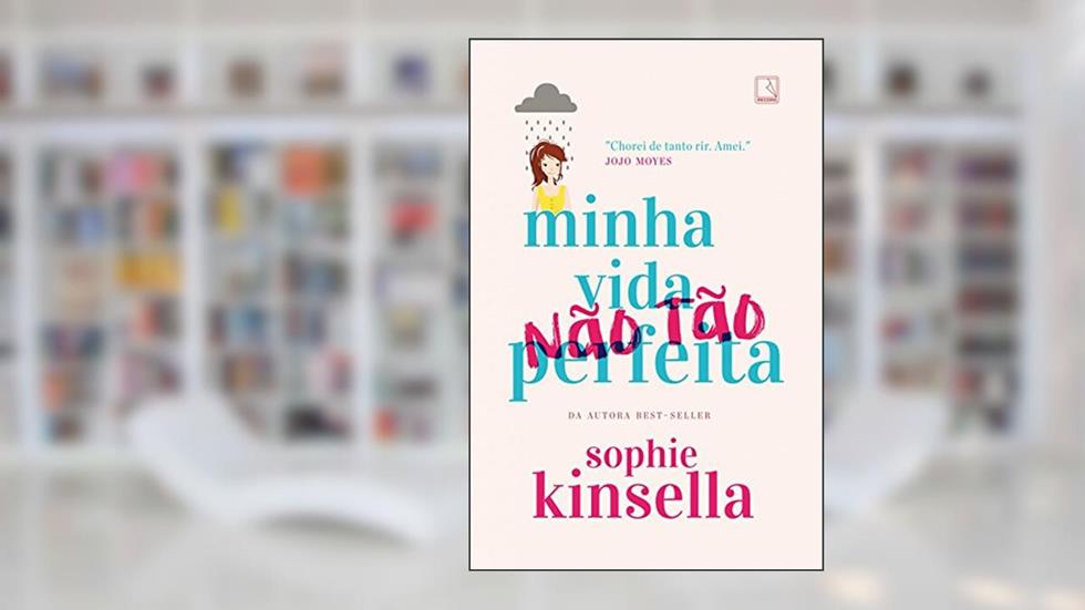 Minha vida (não tão) perfeita, do autor Sophie Kinsella