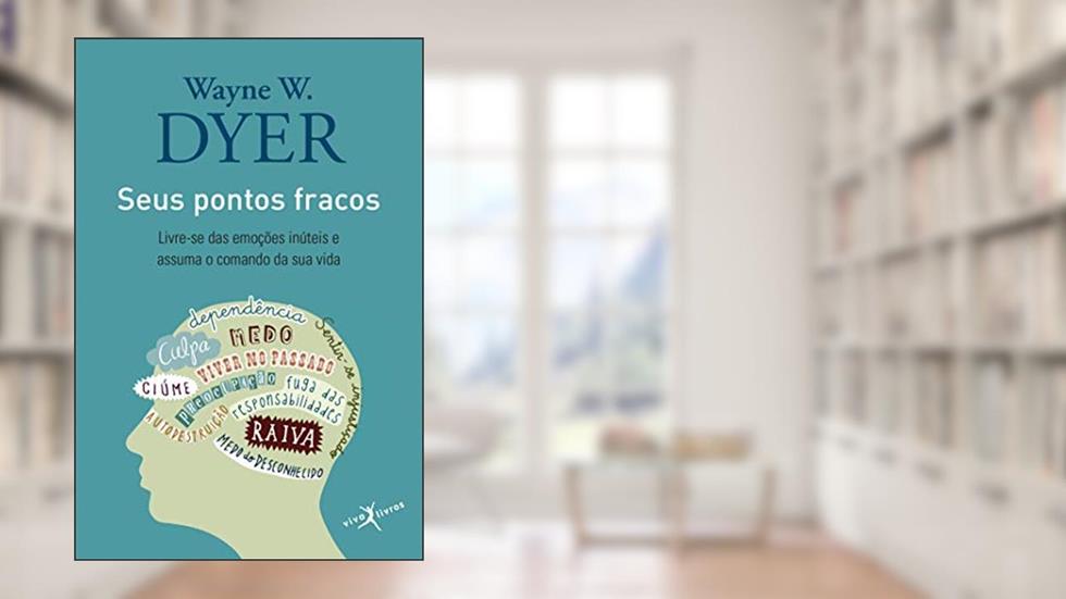 Seus pontos fracos (edição de bolso), do autor Wayne W. Dyer