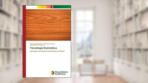 Capa de Tecnologia Enzimática: Inserção na Indústria de Celulose e Papel, do autor Braz José Demuner; Nei Pereira Junior; Adelaide M S Antunes