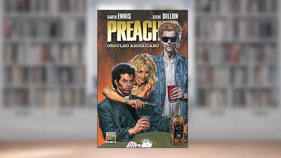 Preacher - Orgulho Americano - Volume 3, do autor Garth Ennis
