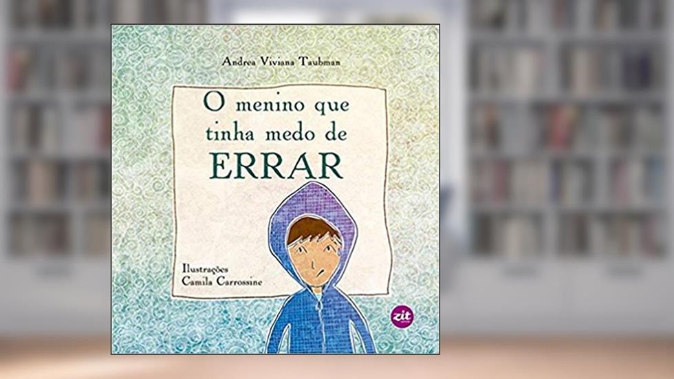 O Menino que Tinha Medo de Errar, do autor Taubman Andrea Viviana