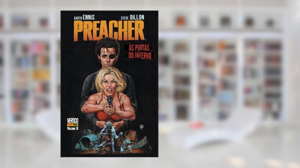 Preacher - Às Portas do Inferno - Volume 8, do autor Garth Ennis