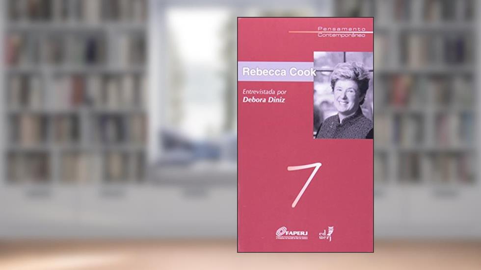 Rebecca Cook. Entrevistado por Debora Diniz, do autor Debora Diniz