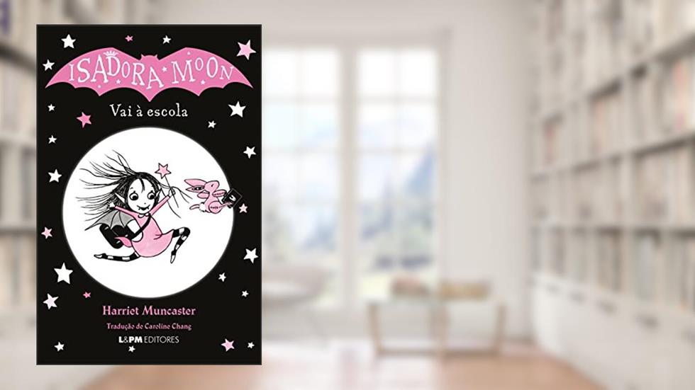 Isadora Moon vai à Escola (Volume 1), do autor Harriet Muncaster