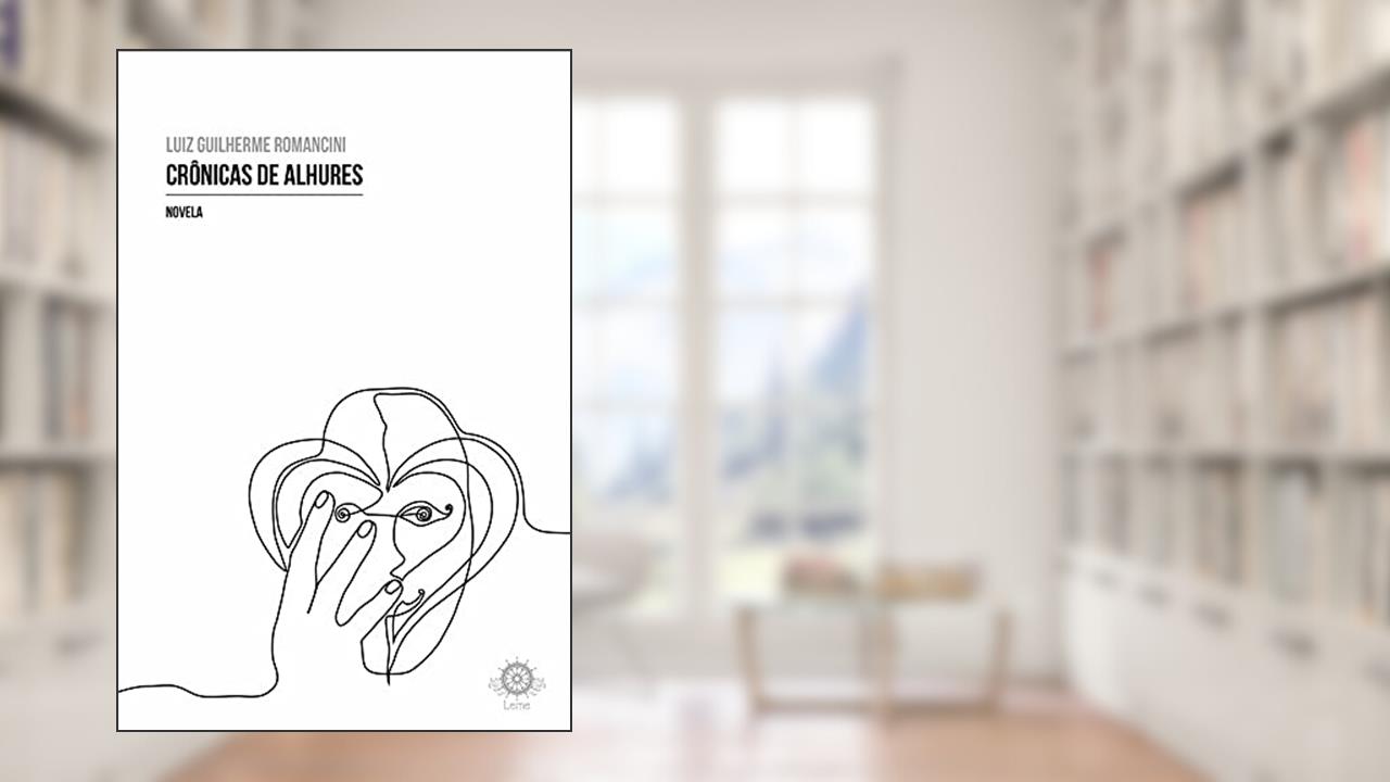 Crônicas de Alhures, do autor Luiz Guilherme Romancini